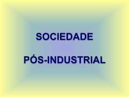 Aula 4_Sociedade pós_industrial