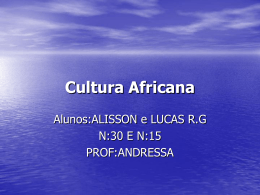 LUCAS E ALISSON7B N15 E N30 CULTURA AFRICANA