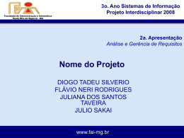 3o. Ano Sistemas de Informação Projeto Interdisciplinar 2008