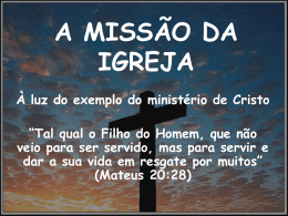 a missão da igreja - Igreja Batista em Sousas