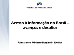 Acesso à informação no Brasil – avanços e desafios Tipo