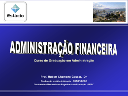 Administra&ccedil;&atilde;o Financeira - Professor Hubert Chamone Gesser, Dr.