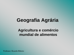 Geografia Agrária Agricultura e comércio mundial de alimentos