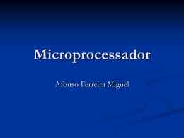 Microprocessador - Afonso Ferreira Miguel, MSc