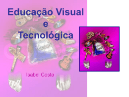 Educação Visual e Tecnológica Trabalhos de Alunos