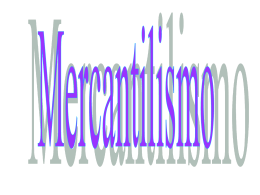 O que é mercantilismo