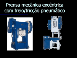 Prensa mec&acirc;nica exc&ecirc;ntrica com freio/fric&ccedil;&atilde;o pneum&aacute;tico
