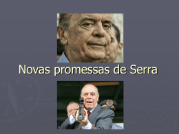 Novas promessas de José Serra
