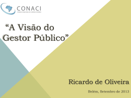 Ricardo de Oliveira - A Visão do Gestor Público