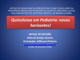 Quinolonas em Pediatria: novos horizontes!