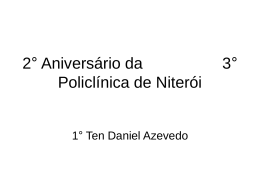 2° Aniversário da 3° Policlínica de Niterói