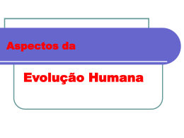 Evolução Humana - Aulas do Prof. Tadeu