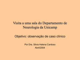 Visita a uma sala do Departamento de Neurologia da Unicamp