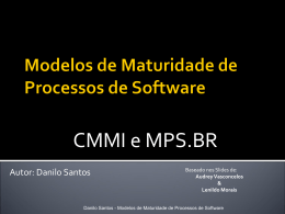 CMMI e MPS.BR - Danilo Santos