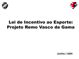 Lei de Incentivo ao Esporte: Projeto Remo Vasco da Gama