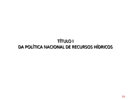 Na implementação da Política Nacional de Recursos Hídricos