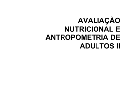 AVALIAÇÃO NUTRICIONAL ANTROPOMETRIA DE ADULTOS