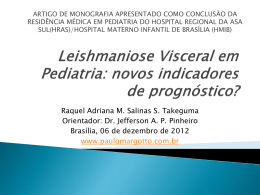 Leishmaniose Visceral em Pediatria: novos indicadores de