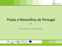 Candidata às 7 Maravilhas Natural de Portugal.