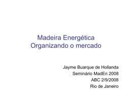 Madeira Energética - Organizando o Mercado
