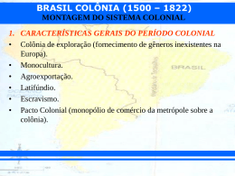BRASIL COLÔNIA (1500 – 1822)