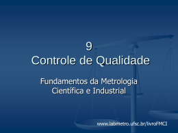 Aula 12 = Controle de Qualidade e Metrologia