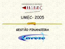 UMEC- 2005 - UMEC .O que é a Umec?