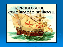 processo de colonizaão do brasil produção do açúcar e mineração