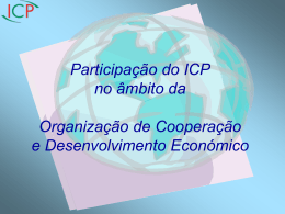 Participação do ICP no Âmbito da Organização Para a