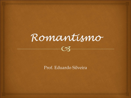 Romantismo Histórico e Caracterísiticas (prof. Eduardo)