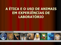 a ética e o uso de animais em experiências de laboratório