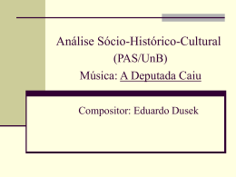 Análise Sócio-Histórico-Cultural (PAS/UnB) Música: A Deputada