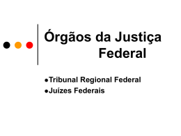 Orgãos da Justiça Federal