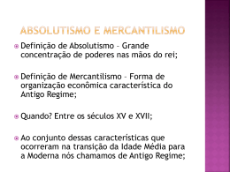Absolutismo e mercantilismo.