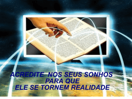 acredite nos seus sonhos para que ele se tornem