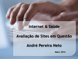 Internet & Saúde Avaliação de Sites em Questão André Pereira