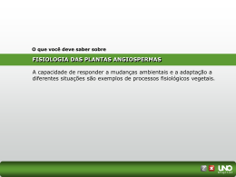 FISIOLOGIA DAS PLANTAS ANGIOSPERMAS O que voc&ecirc; deve