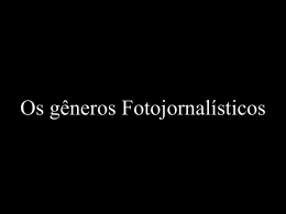 Os gêneros Fotojornalísticos