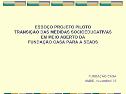Projeto Piloto - Medidas socio-educativas - Fundação