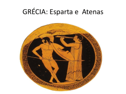 GRÉCIA: Esparta e Atenas