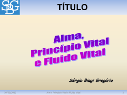 princípio vital - Sérgio Biagi Gregorio