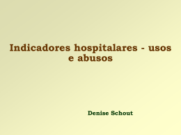 Indicadores hospitalares - usos e abusos
