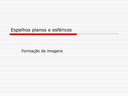 Espelhos planos e esf&eacute;ricos