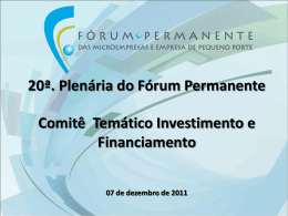 20ª. Plenária do Fórum Permanente Comitê Temático Investimento
