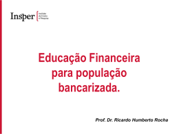 Educação Financeira para população bancarizada. Prof. Dr