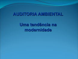 AUDITORIA AMBIENTAL Uma tendência na modernidade