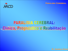 PARALISIA CEREBRAL: Clínica, Prognóstico e Reabilitação