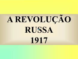 A REVOLUÇÃO RUSSA 1917