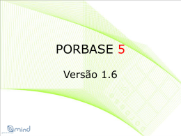 Apresentação da versão 1.6 do Sistema Porbase5
