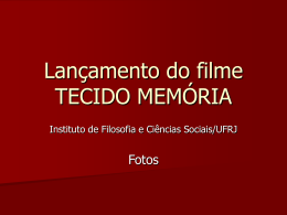 Lançamento do filme TECIDO MEMÓRIA - amorj